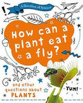 How can a Plant Eat a Fly?, O chestiune de știință și alte întrebări despre plante