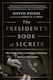 The President's Book of Secrets, Неразказаната история на разузнавателните брифинги за американските президенти от Кенеди до Обама