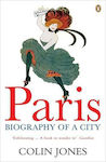 Paris, Biographie einer Stadt