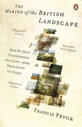 The Making of the British Landscape The Making of the British Landscape
