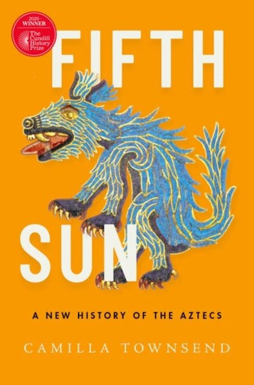 Fifth Sun, Нова история на ацтеките