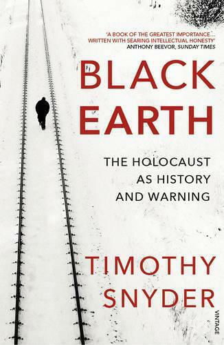 Black Earth, The Holocaust as History and Warning