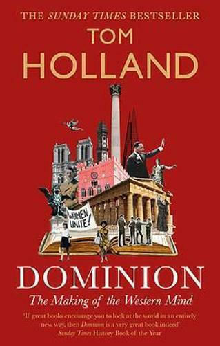 Dominion :The Making of the Western Mind Dominion :The Making of the Western Mind