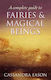 A Complete Guide To Fairies And Magical Beings