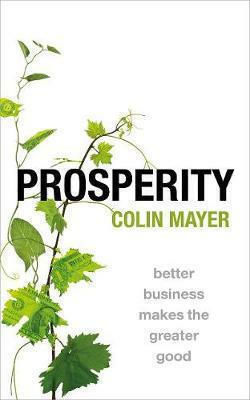 Prosperity, Better Business Makes the Greater Good