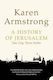 A History of Jerusalem, One City, Three Faiths