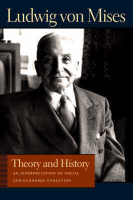 Theory & History, An Interpretation of Social & Economic Evolution