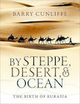 By Steppe, Desert, and Ocean, Die Geburt Eurasiens