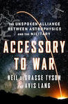Accessory to War, Alianța nerostită dintre astrofizică și armată