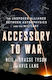 Accessory to War, The Unspoken Alliance Between Astrophysics and the Military