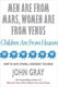 Men Are From Mars, Women Are From Venus And Children Are From Heaven