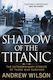 Shadow of the Titanic