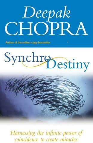 Synchrodestiny, Използване на безкрайната сила на съвпаденията за създаване на чудеса