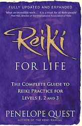 Reiki for Life, The complete guide to reiki practice for levels 1, 2 & 3