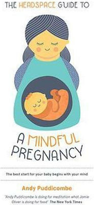 The Headspace Guide to...A Mindful Pregnancy