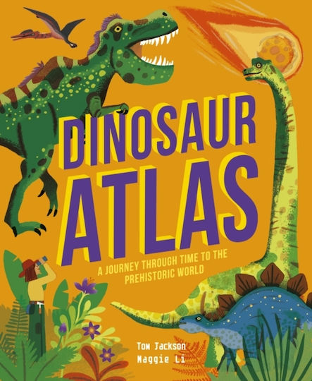Dinosaur Atlas, Пътешествие във времето към праисторическия свят Dinosaur Atlas, Пътешествие във времето към праисторическия свят