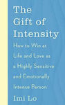 The Gift of Intensity, Wie man im Leben und in der Liebe als hochsensibler und gefühlsintensiver Mensch gewinnt