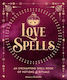 Love Spells, An Enchanting Spell Book of Potions & Rituals