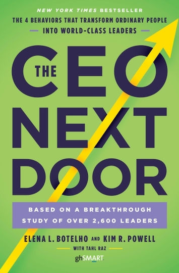 The CEO Next Door, The 4 Behaviours that Transform Ordinary People into World Class Leaders The CEO Next Door, The 4 Behaviours that Transform Ordinary People into World Class Leaders
