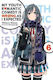 My Youth Romantic Comedy is Wrong, As I Expected Том 6