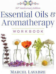 Essential Oils and Aromatherapy Workbook