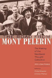 The Road from Mont Pelerin, The Making of the Neoliberal Thought Collective, With a New Preface