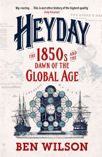 Heyday, Τhe 1850s and the Dawn of the Global Age