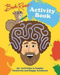 Bob Ross Activity Book, 50+ Aktivitäten zur Förderung von Kreativität und glücklichen Unfällen