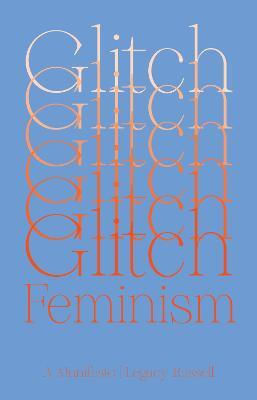 Glitch Feminism Glitch Feminism