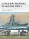 Super-Battleships of World War II