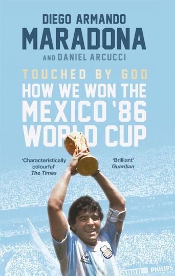 Touched By God, Cum am câștigat Cupa Mondială din Mexic '86