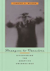 Strangers to Ourselves, Descoperirea inconștientului adaptiv