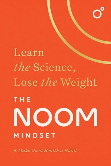 The Noom Mindset, Lernen Sie die Wissenschaft, verlieren Sie das Gewicht