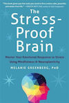 The Stress-Proof Brain, Meistern Sie Ihre emotionale Reaktion auf Stress mit Achtsamkeit und Neuroplastizität