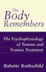 The Body Remembers, Die Psychophysiologie des Traumas und die Traumabehandlung