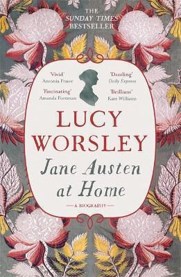 Jane Austen at Home, Eine Biographie