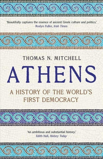 Athens, A History of the World's First Democracy Athens, A History of the World's First Democracy