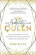 The Audacity to be Queen, The Unapologetic Art of Dreaming Big and Manifesting your Most Fabulous Life