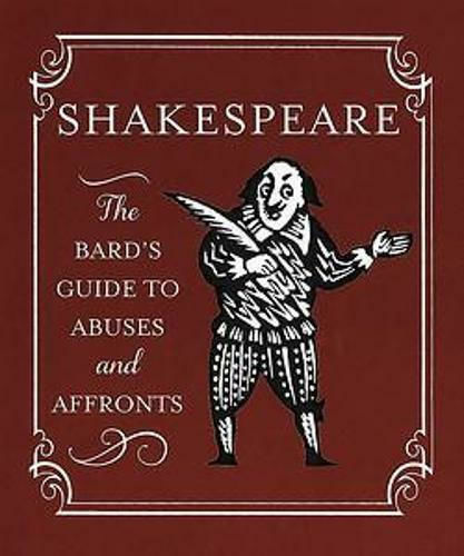 Shakespeare, Наръчник на Барда за злоупотреби и обиди Shakespeare, Наръчник на Барда за злоупотреби и обиди