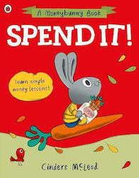 Spend it!, Learn simple money lessons