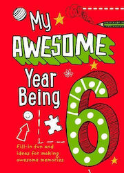 My Awesome Year Being 6