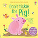 Don't Tickle the Pig
