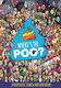 Where's the Poo?, A Pooptastic Search and Find Book
