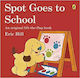 Spot goes to School