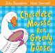 Chocolate Mousse for Greedy Goose