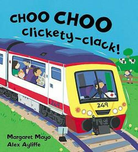 Choo Choo Clickety-Clack! Choo Choo Clickety-Clack!