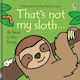 That's not my Sloth...