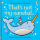 That's not my Narwhal...