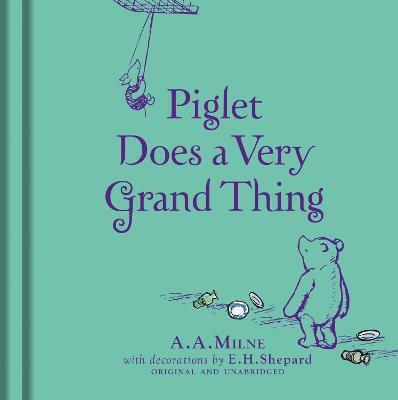 Piglet Does a Very Grand Thing Piglet Does a Very Grand Thing