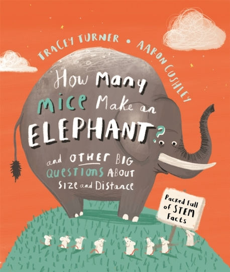 How Many Mice Make an Elephant?, And Other Big Questions about Size and Distance
